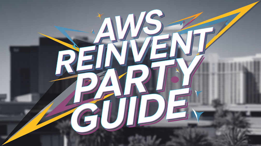 AWS Re:Invent After-Hours Party Entertainment Guide