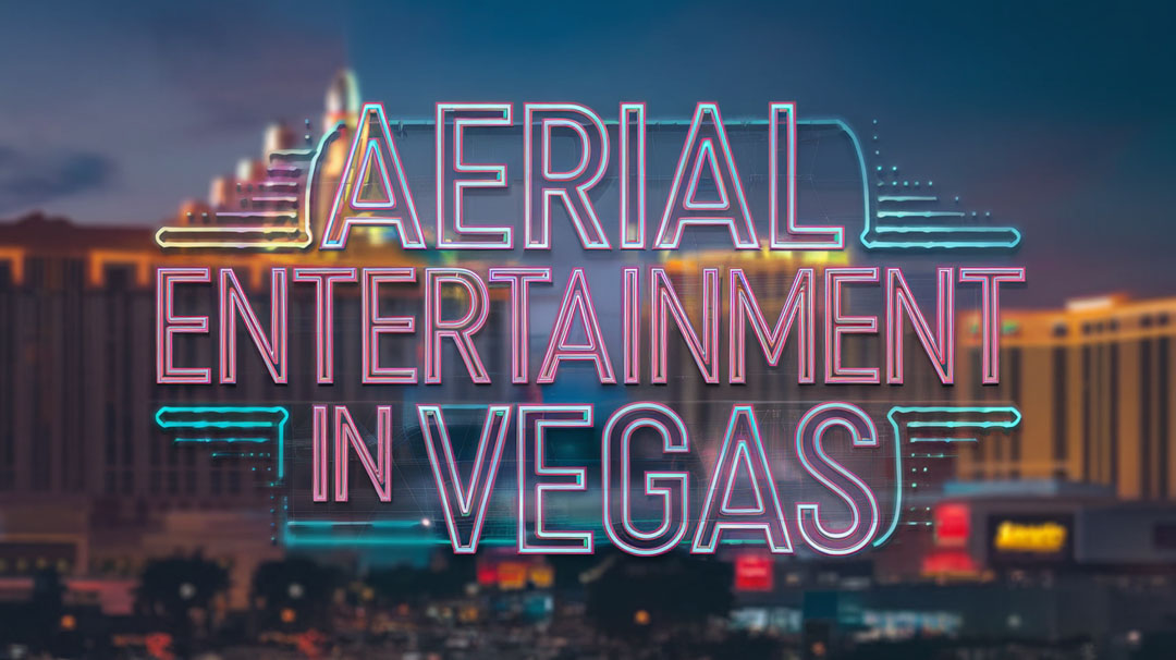 Aerial Entertainment in Vegas