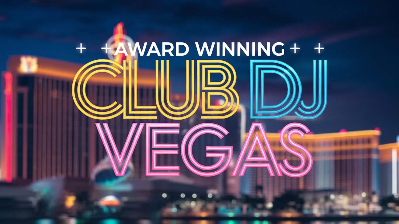 Award Winning Club DJ Entertainment in Las Vegas