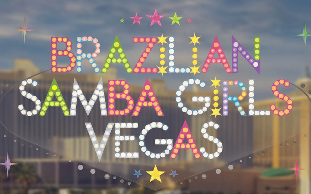 Brazilian Samba Girls Entertainment in Las Vegas