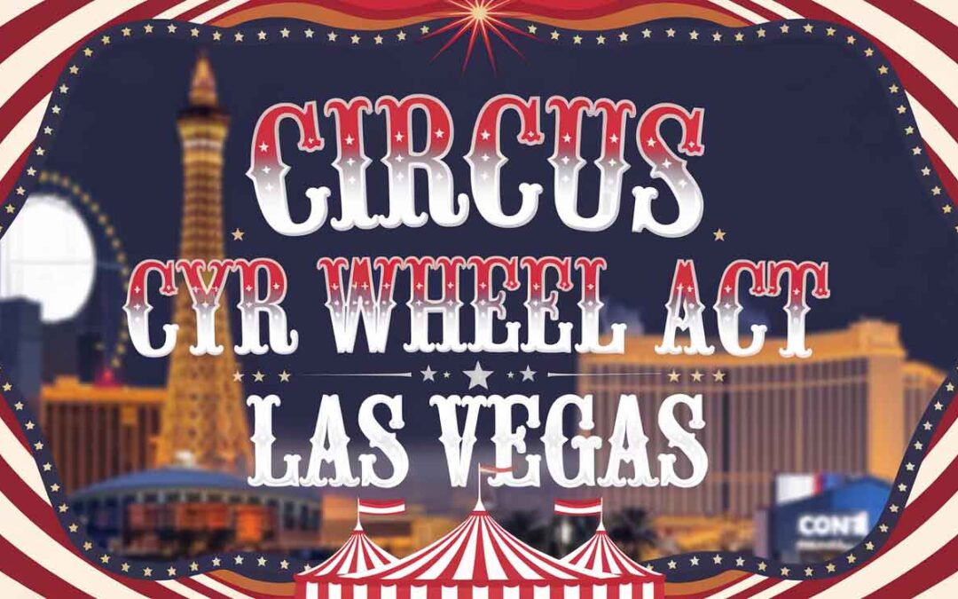 Circus Cyr Wheel in Las Vegas
