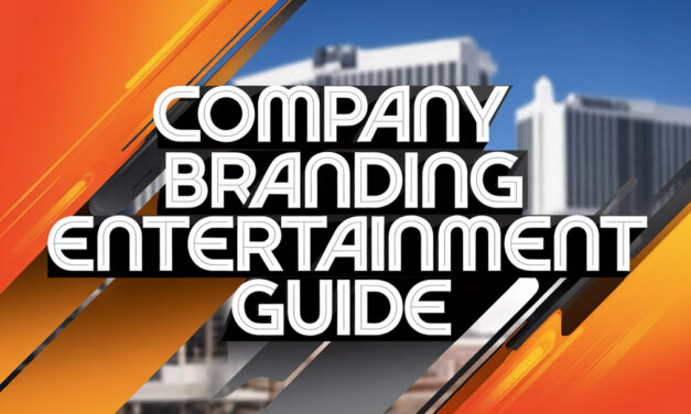 Incorporating Company Branding in Las Vegas Entertainment