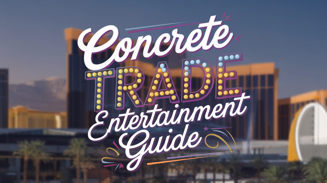 World of Concrete Trade Show Entertainment Planning Guide