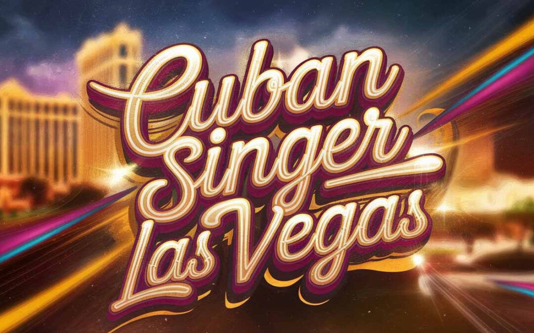 Cuban Singer in Las Vegas