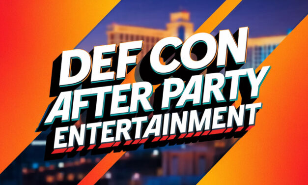 After-Hours Entertainment Solutions for DEF CON Attendees