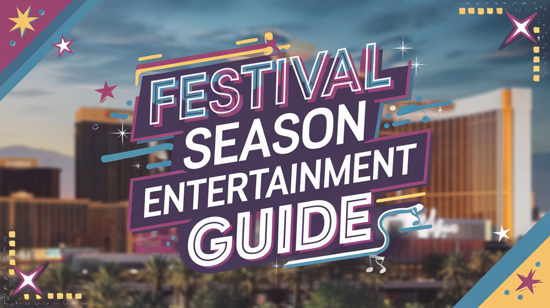 Las Vegas Festival Season Corporate Entertainment Guide