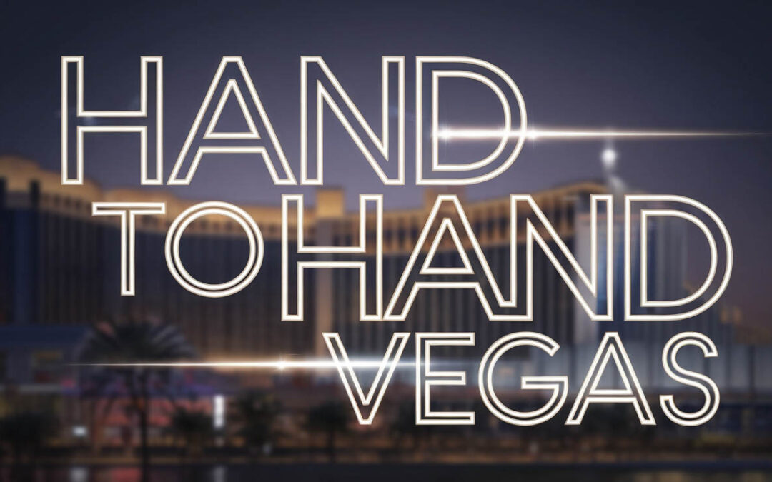 Hand to Hand in Las Vegas