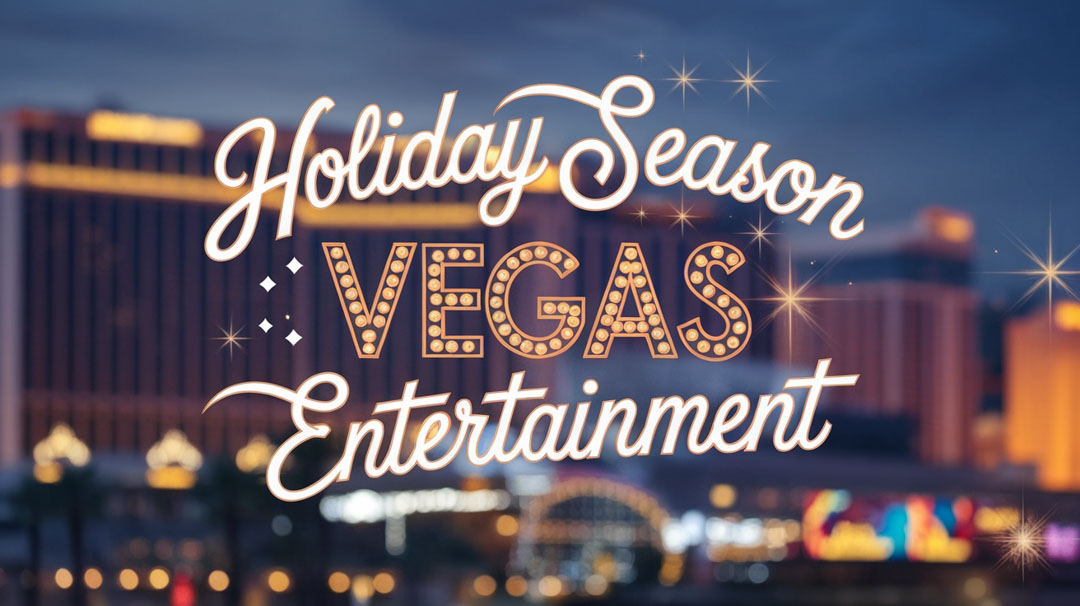 Holiday Season Corporate Entertainment Guide: Las Vegas