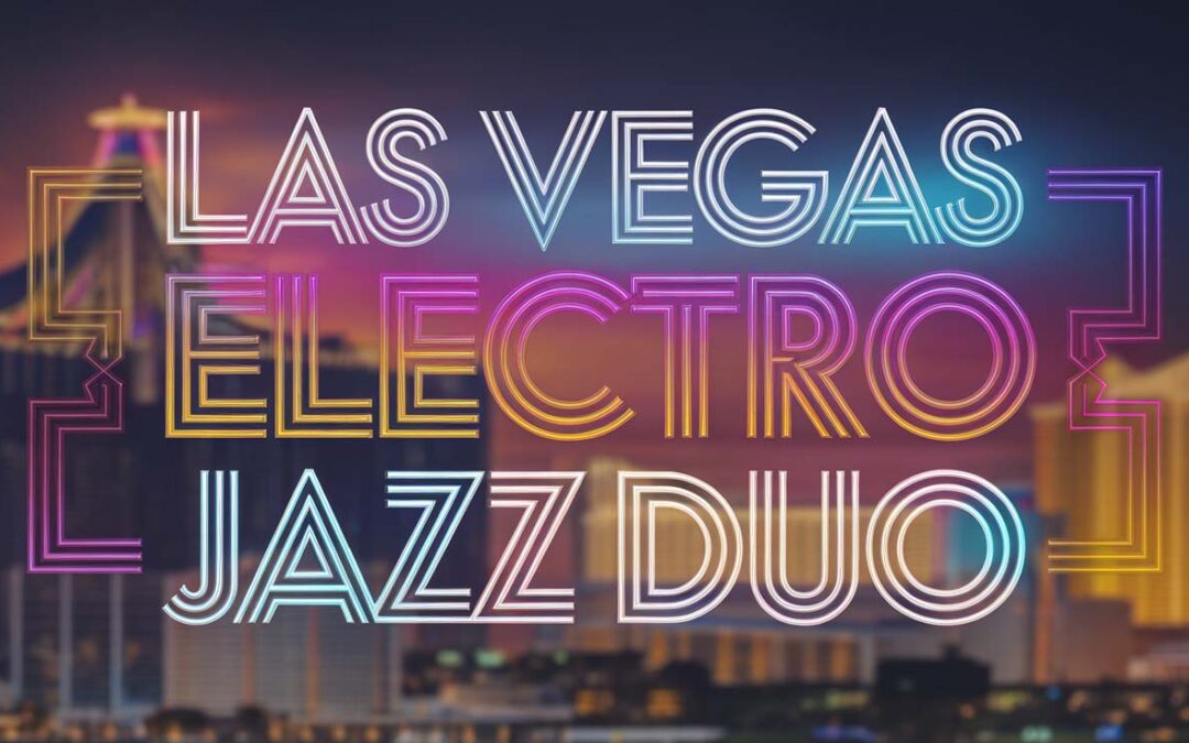 Las Vegas Electro Jazz Duo in Las Vegas