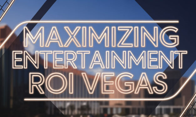 Maximizing ROI on Las Vegas Corporate Entertainment