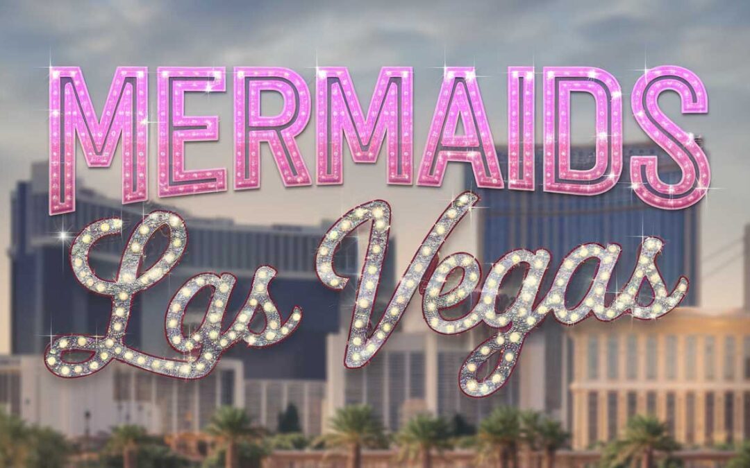 Mermaids in Las Vegas