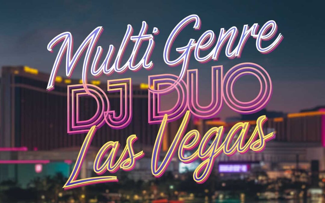 Multi Genre DJ Duo in Las Vegas