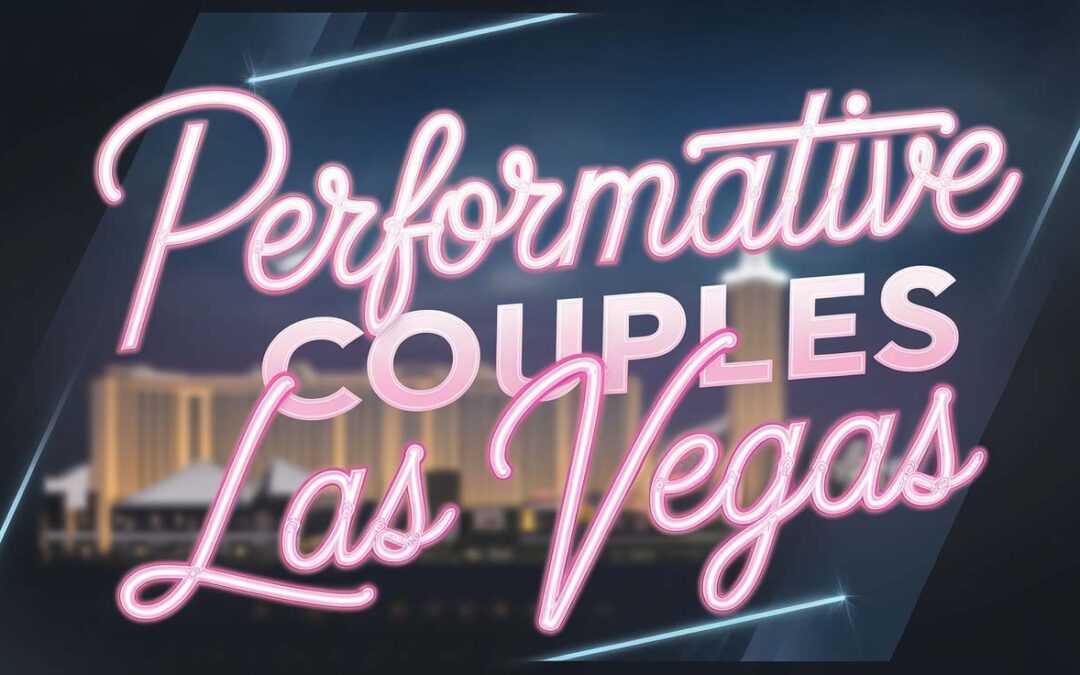 Performative Couples in Las Vegas