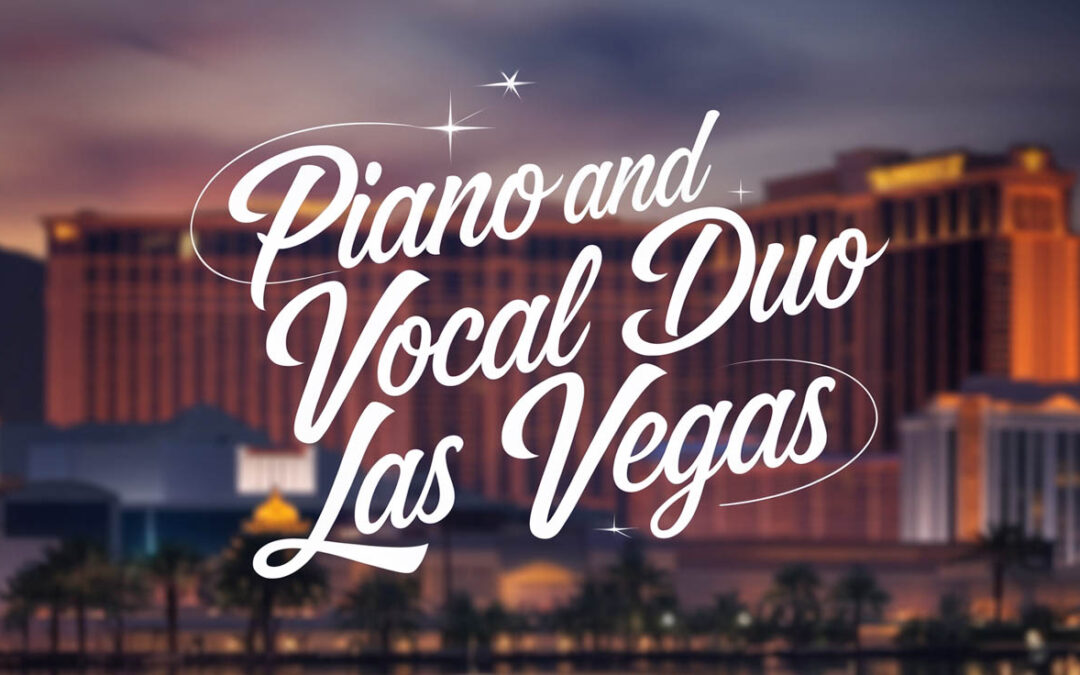 Piano and Vocal Duo in Las Vegas