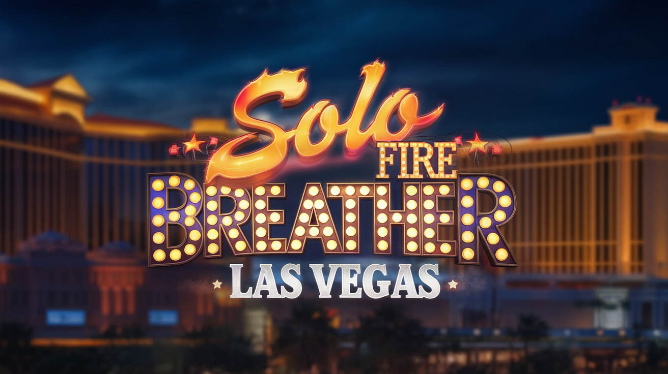 Solo Fire Breather in Las Vegas