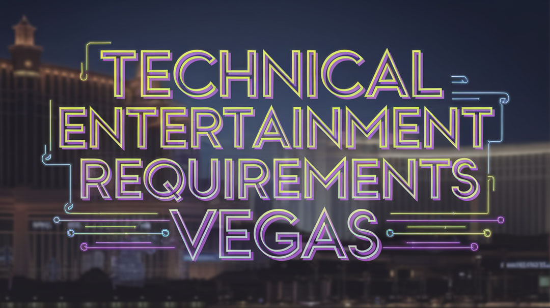 Technical Requirements for Corporate Entertainment in Las Vegas