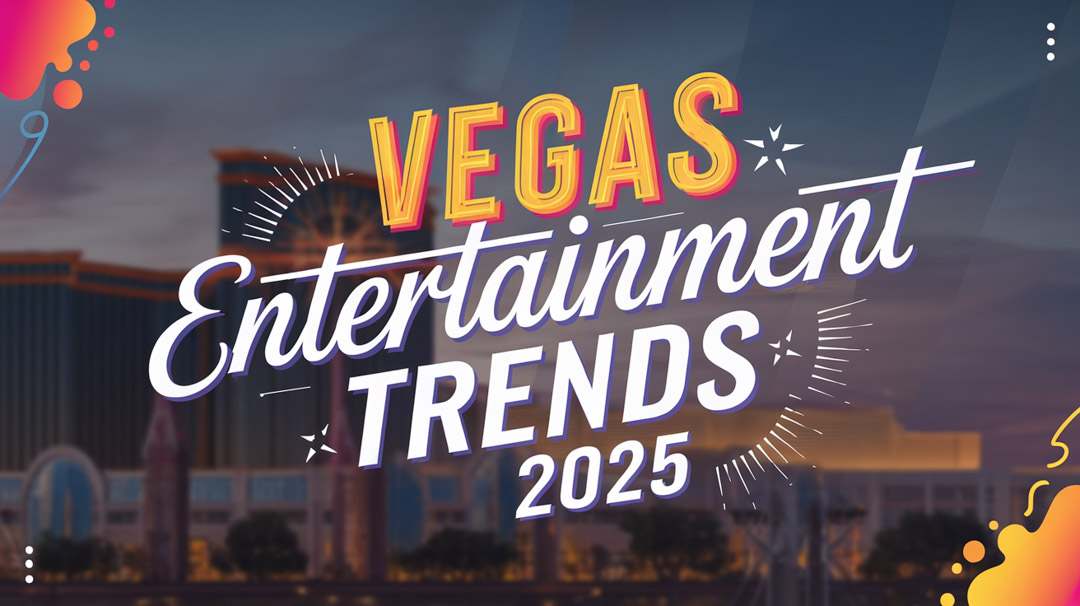 Top 10 Corporate Entertainment Trends in Las Vegas for 2025