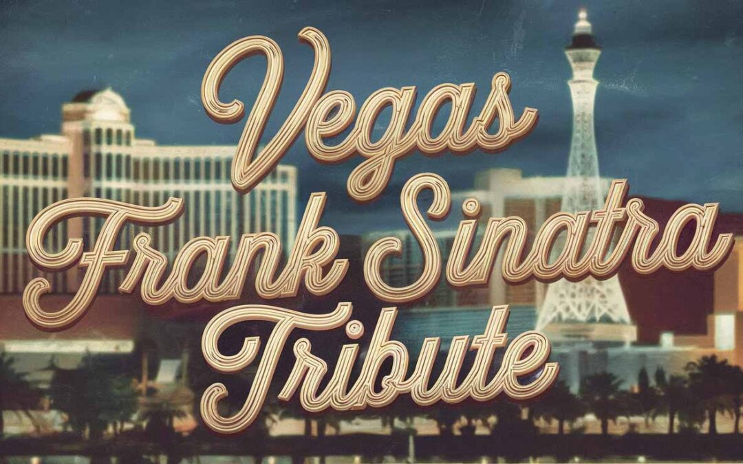 Vegas Frank Sinatra Tribute in Las Vegas