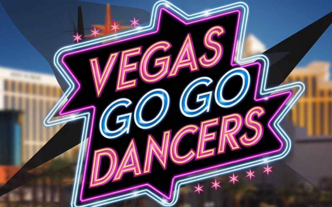 Vegas Go Go Dancers in Las Vegas