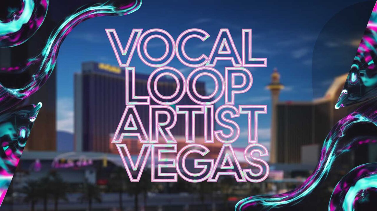 Vocal Loop Artist in Las Vegas | Corporate Events Agency