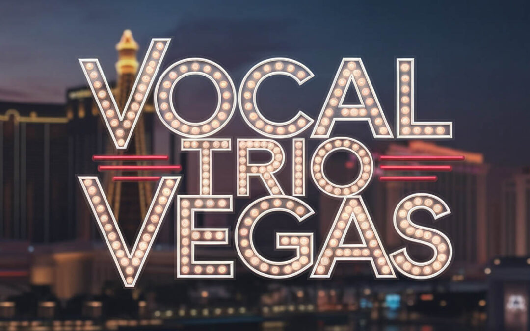 Vocal Trio in Las Vegas