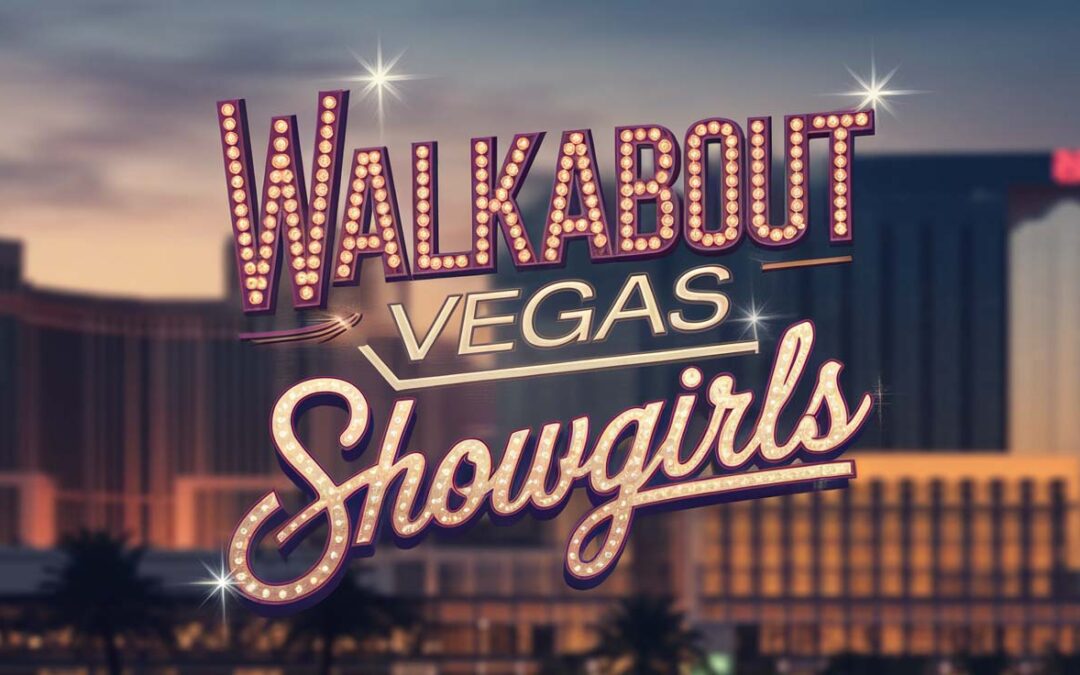 Walkabout Vegas Showgirls in Las Vegas